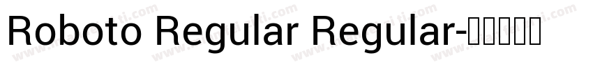 Roboto Regular Regular字体转换